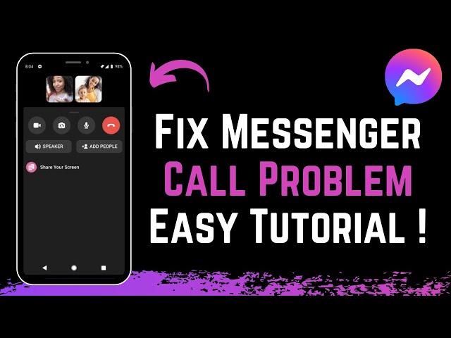 How to Fix Messenger Call Problem !