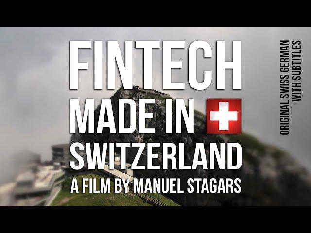 FinTech Made in Switzerland (2016) - Swiss German with English, German and Chinese subtitles