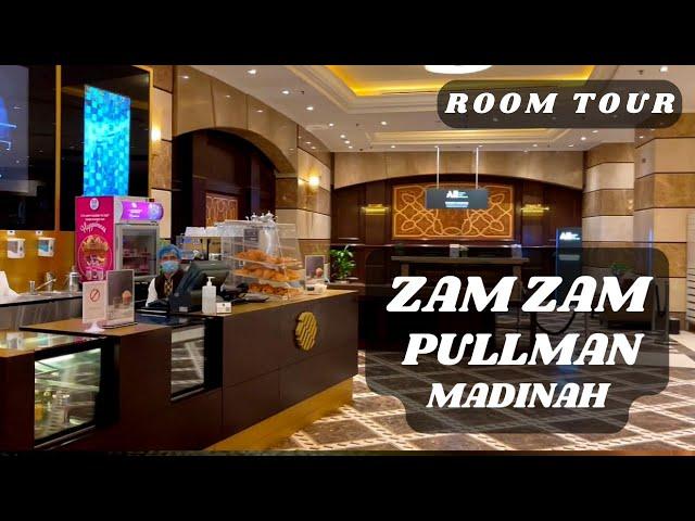 ZAMZAM PULLMAN HOTEL, MADINAH - ROOM TOUR, WALK TO HARAM