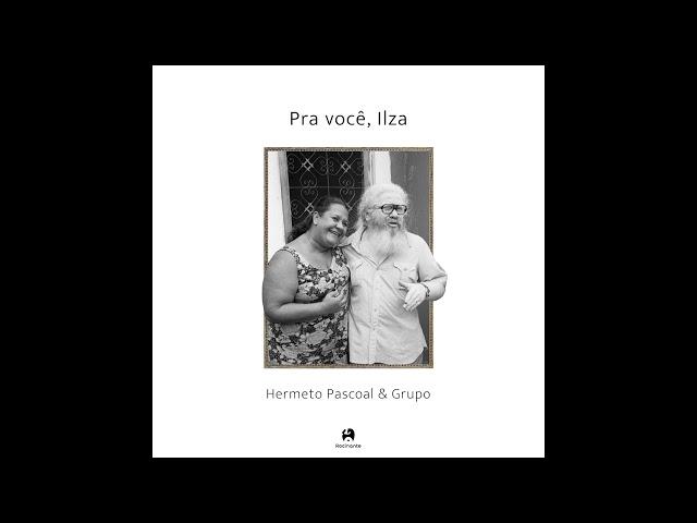 Inspirando Fundo | Hermeto Pascoal & Grupo | Pra Você, Ilza (2024)