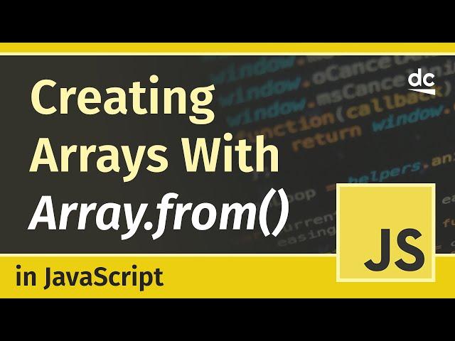 Create Arrays From Objects With Array.from() - JavaScript Tutorial