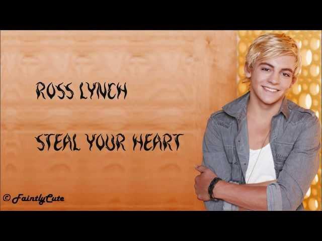 Ross Lynch - Steal Your Heart (LONGER VERSION) - Lyrics