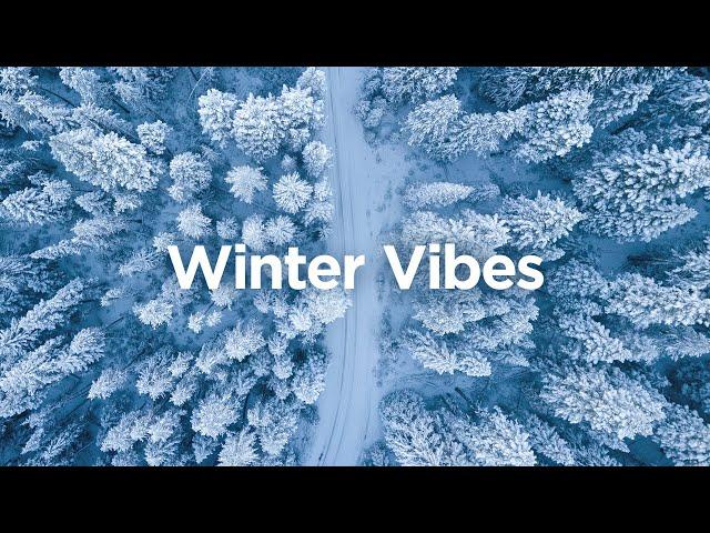 Winter Vibes Mix ️ Chill Tracks to Enjoy the Cold Season