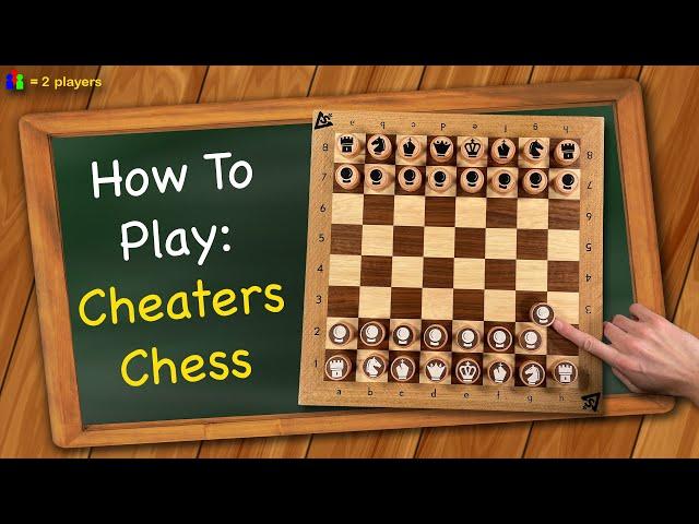 How to play Cheaters Chess