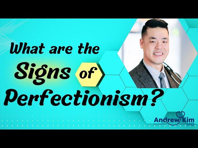 What are the Signs of Perfectionism?