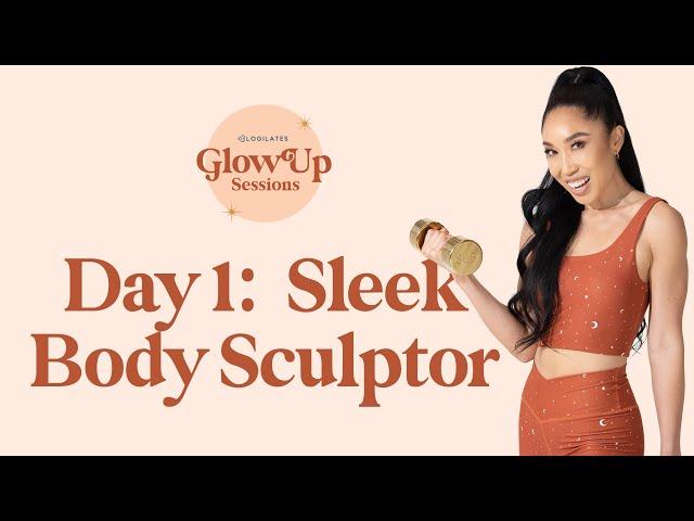 Sleek Body Sculptor  Glow Up Sessions Day 1