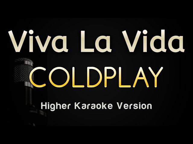 Viva La Vida - Coldplay (Karaoke Songs With Lyrics - Higher Key)