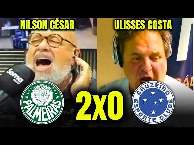 REAÇÕES DO NILSON CÉSAR E ULISSES COSTA à VITÓRIA DO PALMEIRAS PALMEIRAS 2X0 CRUZEIRO