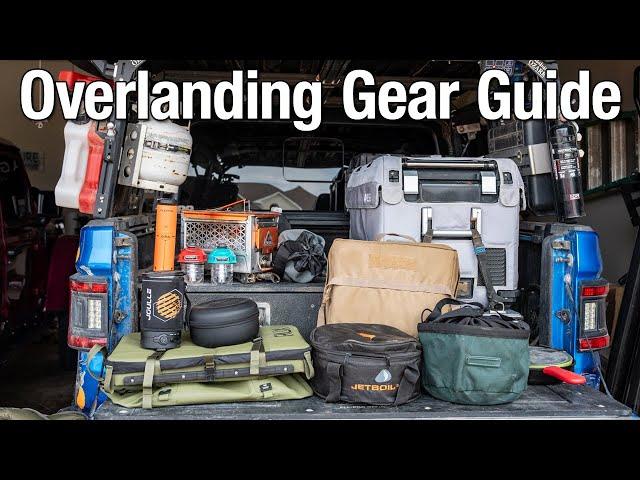 Overlanding/Camping Gear Guide - What's Working and What's Not