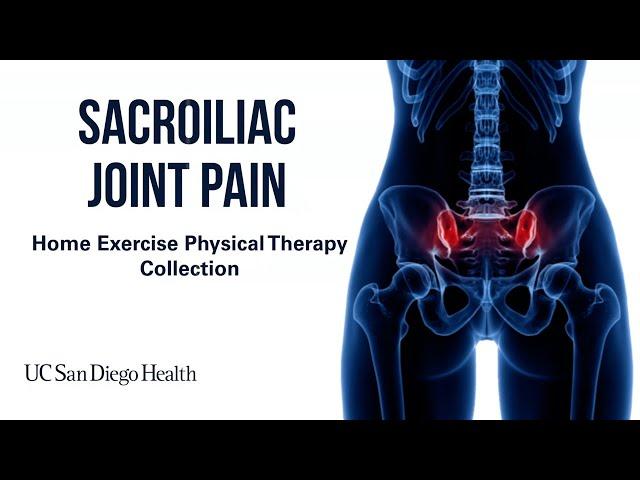 Sacroiliac Joint Pain Home Exercises | UC San Diego Health