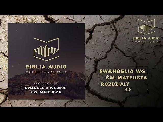 BIBLIA AUDIO superprodukcja   47   Ewangelia Św  Mateusza   rozdziały 1 9   Nowy Testament