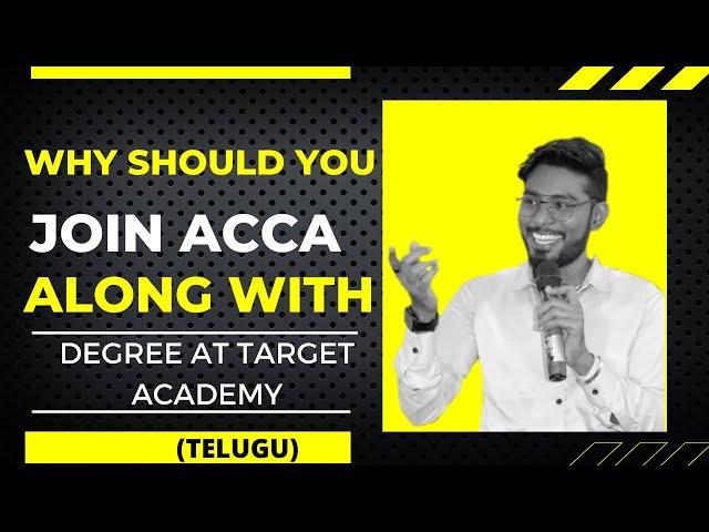 Why should you join ACCA along with Degree at TARGET Academy- Telugu #CMA #CAINTER #CAFINAL #CMA