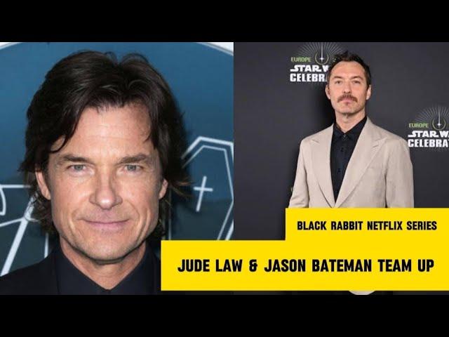 New Netflix Limited Series: Black Rabbit Starring Jude Law & Jason Bateman