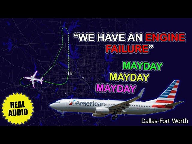 MAYDAY-MAYDAY-MAYDAY. Right engine failure. American Boeing 737 returns to Dallas. Real ATC