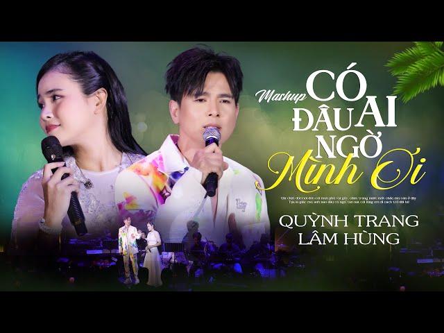 LIVE] Mashup Có Ai Đâu Ngờ & Mình Ơi - Lâm Hùng & Quỳnh Trang || Mini Show 'Hát với Trang'