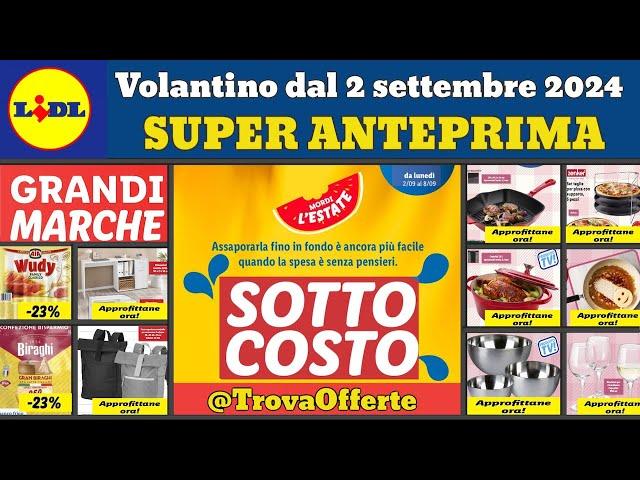 volantino lidl 2 settembre 2024  SottoCosto #anteprima  Offerte cucina SilverCrest A prova di Chef