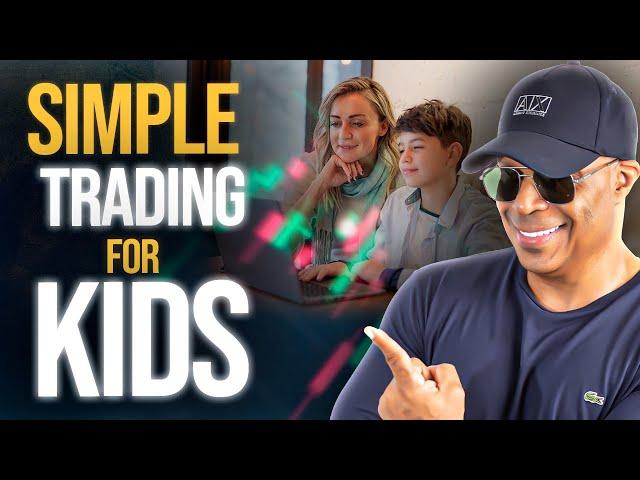 Easy Trading Concepts Every Child Can Learn