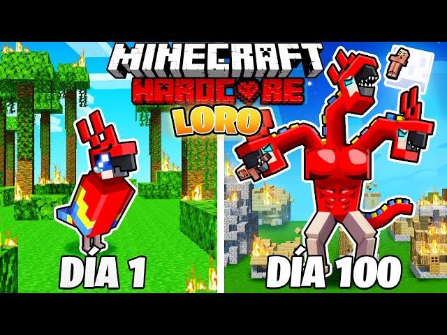 SOBREVIVÍ 100 DÍAS como un LORO en MINECRAFT HARDCORE!