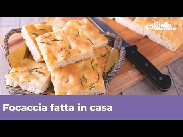 FOCACCIA FATTA IN CASA - Ricetta facile: risultato garantito!