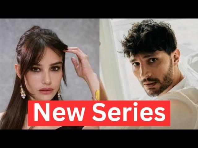 Özge Gürel & İlhan Şen's in the New Series !