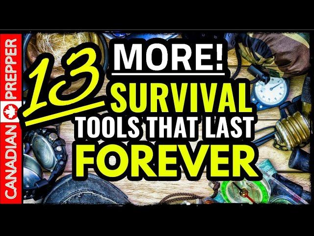 13 More Survival Gear Items That Last Forever!