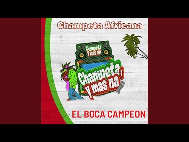 El Boca Campeón-Champeta Africana