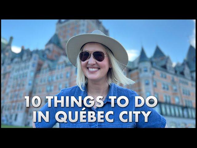 10 Things To Do in Québec City