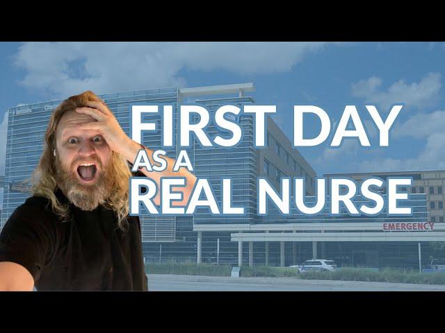 my first day as a "REAL" nurse