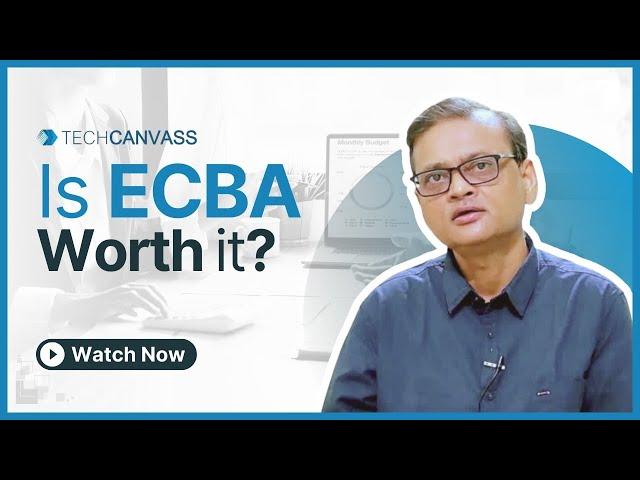 Is ECBA Certification Worth It? | ECBA certification Benefits - Techcanvass