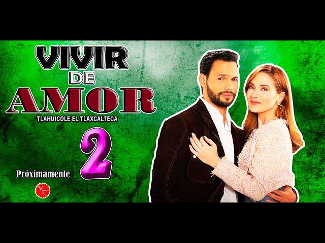 Vivir De Amor 2 Segunda temporada Con Kimberly Dos Ramos y Emmanuel Palomares 2024