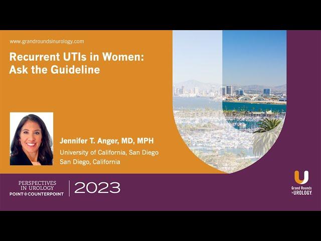Recurrent UTIs: Ask the Guideline