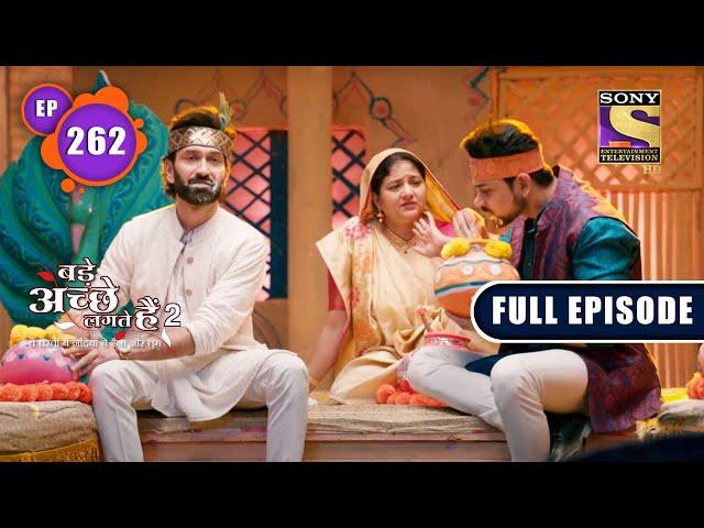 Ram Vs Krish | Bade Achhe Lagte Hain 2 | Ep 262 | Full Episode | 30 Aug 2022