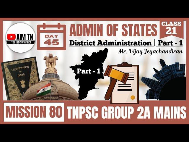 Admin | Class - 21 | District Administration | Part - 1 | Mr. Vijay Jeyachandran | Mission 80