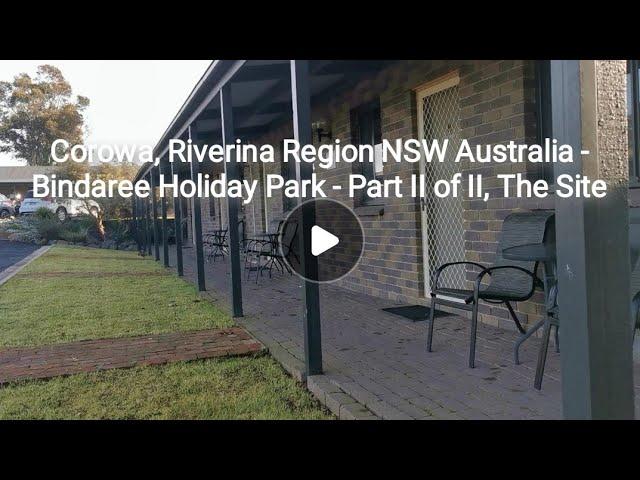 Corowa, Riverina Region NSW Australia - Bindaree Holiday Park - Part II of II, The Site