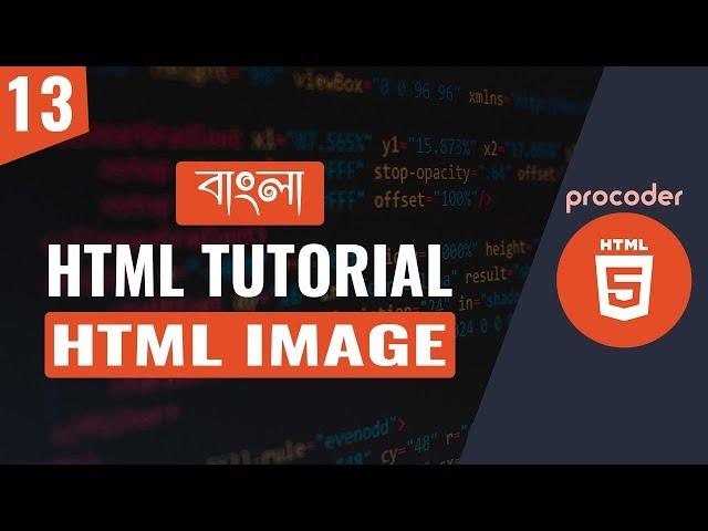 HTML Tutorial for Beginners in Bangla | HTML Image | Part 13