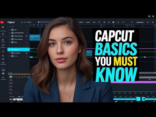 CapCut Basics Learn Editing Fast! (Beginner’s Guide 2025)