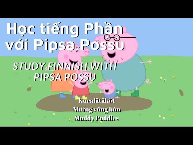 HỌC TIẾNG PHẦN LAN:XEM HOẠT HÌNH CÓ PHỤ ĐỀ - Learn Finnish:Watching with subtitle(Ep. 1 )Pipsa Possu