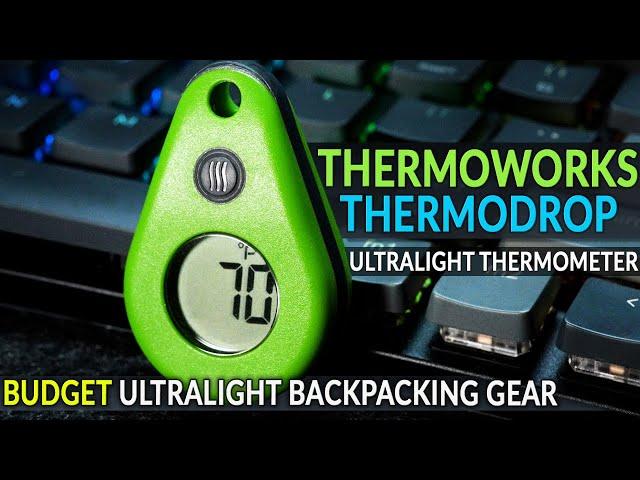 ULTRALIGHT Thermometer: THERMODROP by Thermoworks. | Budget Ultralight Backpacking Gear Episode #1