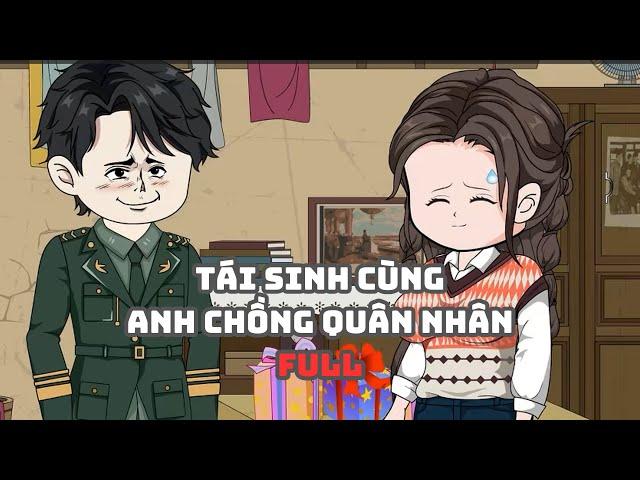 [FULL] Tái Sinh Cùng Anh Chồng Quân Nhân | Muy Muy TV