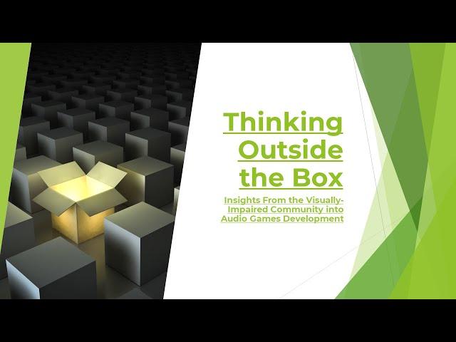 Thinking Outside The Box - Audio Games Development Insights From the Visually-Impaired Community