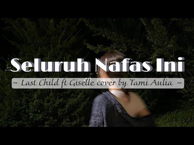 Seluruh Nafas Ini_covering by Tami Aulia