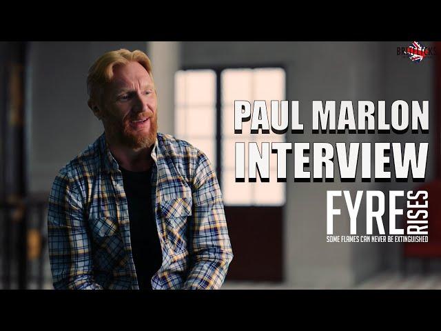 Paul Marlon on 'FYRE': Behind the Scenes of 'FYRE RISES' | BritFlicks Exclusive