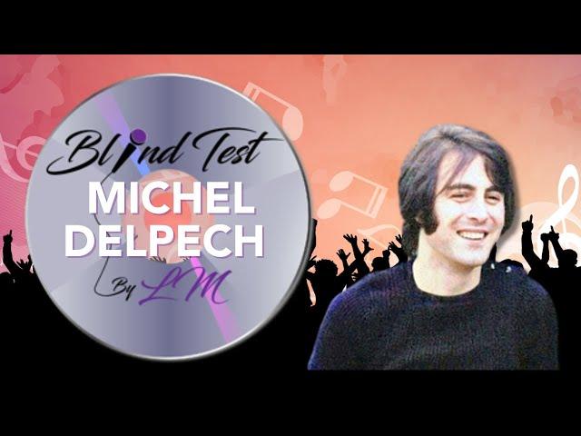 BlindTest spécial Michel Delpech (25 extraits)