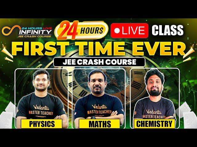 First Time Ever!| 24 Hours JEE Crash Course Part 1 |JEE 2025| JEE Maths |JEE Physics| JEE Chemistry