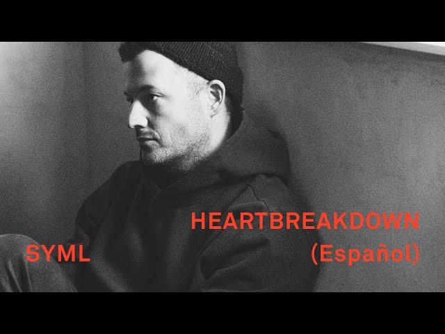 SYML - "Heartbreakdown" [Español Lyric Video]