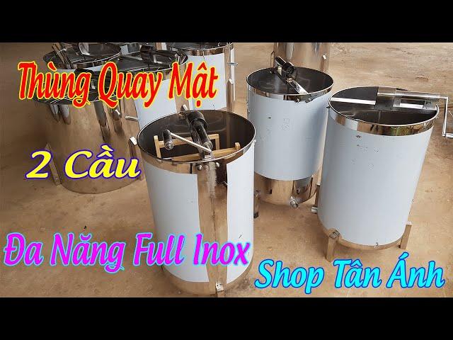 Thùng Quay Mật Đa Năng, Thùng Quay Mật 2 Cầu Full Inox