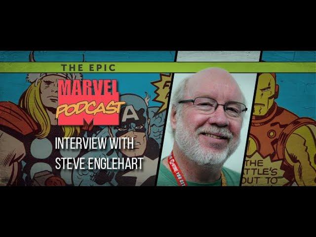 EPIC MARVEL PODCAST: Interview: Steve Englehart on West Coast Avengers