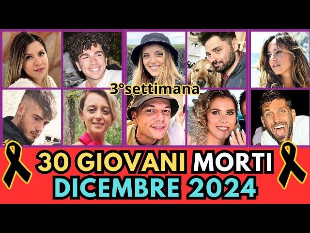 30 GIOVANI Ragazzi Italiani MORTI a DICEMBRE 2024 (pt.3)