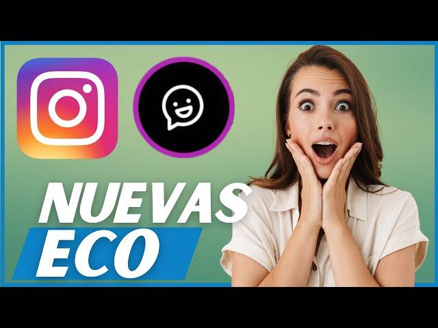 Nuevas ECO para las Historias de Instagram 