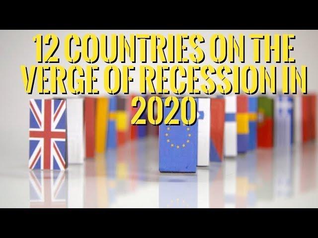 12 Countries On The Verge of Recession in 2020